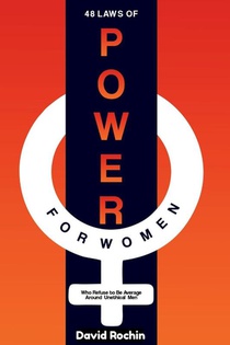 48 Laws of Power for Women Who Refuse to Be Average Around Unethical Men