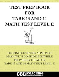 Test Prep Book for TABE 13 and 14 Math Test Level E