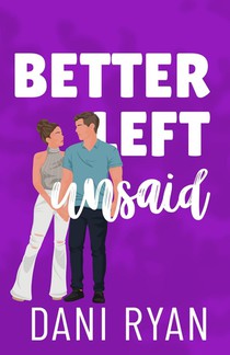 Better Left Unsaid