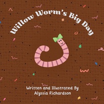 Willow Worm's Big Day