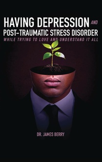 HAVING DEPRESSION & POST TRAUMATIC STRESS DISORDER