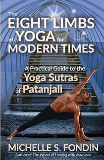 THE EIGHT LIMBS OF YOGA FOR MODERN TIMES