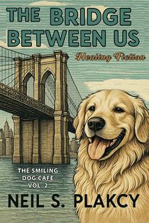 The Bridge Between Us: Healing Fiction