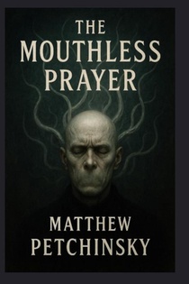 The Mouthless Prayer