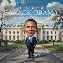 The Story of Barack Obama