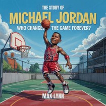 The Story of Michael Jordan