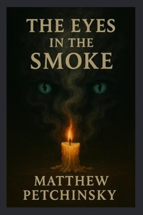 The Eyes in the Smoke