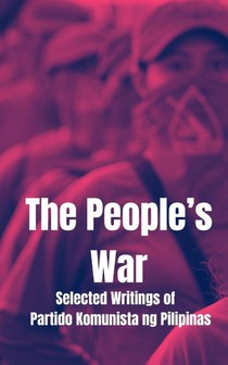 The People's War, Selected Writings of the Partido Komunista en Pilipinas