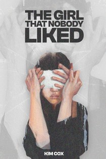 THE GIRL THAT NOBODY LIKED