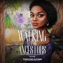 Walking with The Ancestors: ''Ashe''