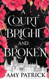 A Court Bright and Broken