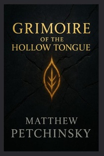 Grimoire of the Hollow Tongue