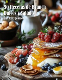 50 Recetas de Brunch Dulces y Salados
