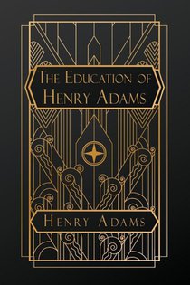 Adams, H: Education of Henry Adams