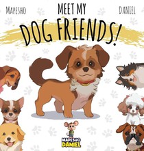 Meet My Dog Friends!