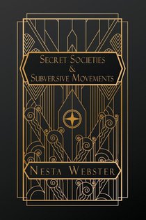 Webster, N: Secret Societies and Subversive Movements