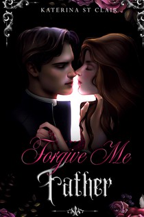 Forgive Me Father