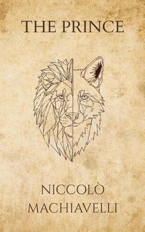 Niccolò Machiavelli's The Prince (Polis & Praxis Press)