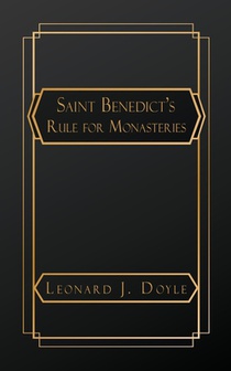 Saint Benedict's Rule for Monasteries