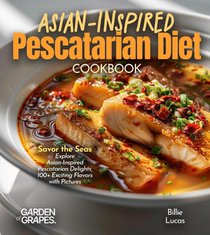 Asian-Inspired Pescatarian Diet Cookbook