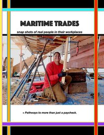 Maritime Trades; Snapshots of Real People in their Workplaces