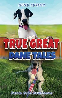 True Great Dane tales