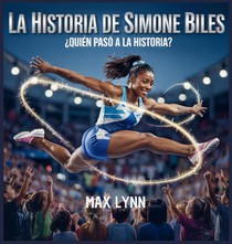 La Historia De Simone Biles
