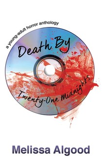 Death by Twenty-One Midnights: a young adult horror anthology