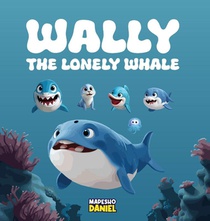 Wally The Lonely Whale