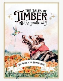 The Tales of Timber the Gentle Wolf