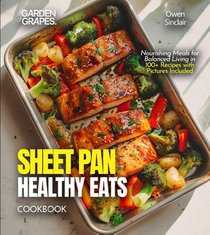 Sheet Pan Healthy Eats Cookbook