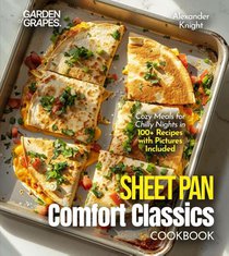 Knight, A: Sheet Pan Comfort Classics Cookbook