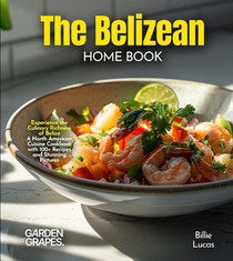 The Belizean Home Cook