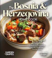 The Bosnian and Herzegovinian Home Cook