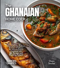 The Ghanaian Home Cook
