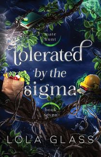 Tolerated by the Sigma