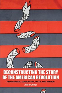 Deconstructing the Story of the American Revolution