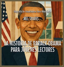 La Historia De Barack Obama Para Jóvenes Lectores