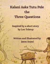 Kalani Asks Tutu Pele the Three Questions