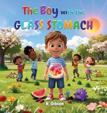 The Boy with The Glass Stomach
