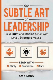 The Subtle Art of Leadership