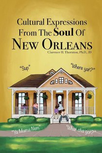 Cultural Expressions From The Soul Of New Orleans