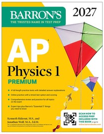 AP Physics 1 Premium, 2027: Prep Book with 4 Practice Tests + Comprehensive Review + Online Practice