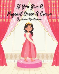 If You Give A Pageant Queen A Crown