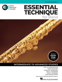 Essential Technique for Band - Flute Book 3 with Online Resources: Intermediate to Advanced Studies
