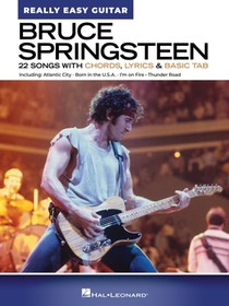 Bruce Springsteen - Really Easy Guitar: 22 Classics with Chords, Lyrics & Basic Tab
