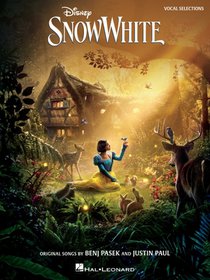 Disney's Snow White: Music from the 2025 Motion Picture Vocal Selections (Vocal Line with Piano Accompaniment) Featuring New Songs by Benj Pasek and J