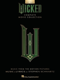 Wicked - Complete Movie Collection for Easy Piano: Souvenir Folio with Full-Color Photos
