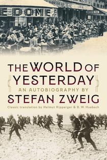 The World of Yesterday - An Autobiography