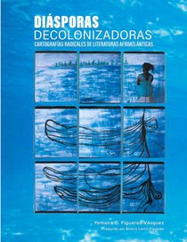 Diásporas decolonizadoras